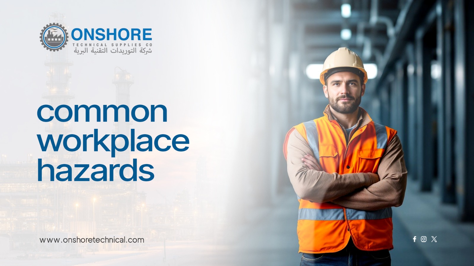 5 Common Workplace Hazards and Safety Gear
